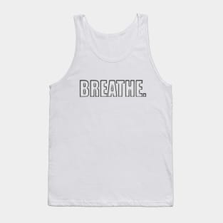 Breathe. Tank Top